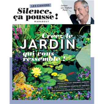 Silence - Ça Pousse ! - Silence ça pousse - Créez le jardin qui vous ...