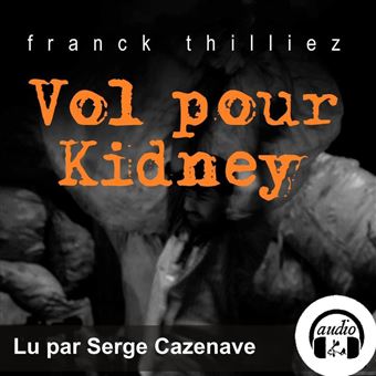 Vol pour Kidney - 1