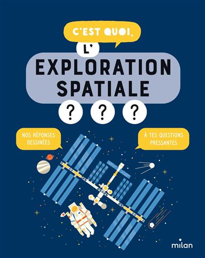 C'est quoi - l'exploration spatiale