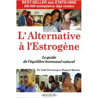 L'alternative à l'Estrogène - Le guide de l'équilibre hormonal naturel