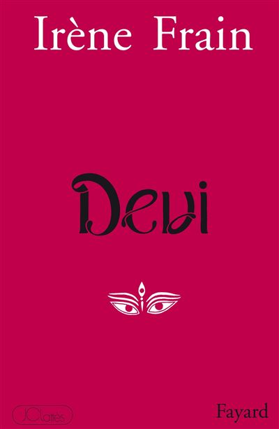 Devi - Irène Frain - Fayard - broché - Livre