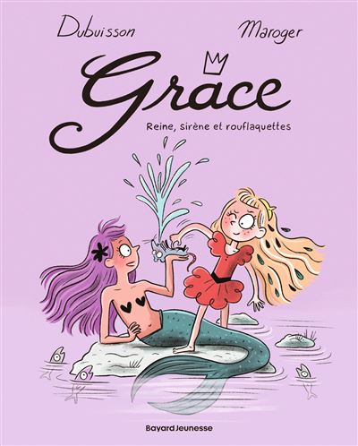 Grâce - Tome 03 - Reine, sirène et rouflaquettes (2025)