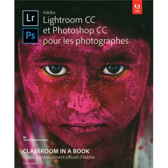 Adobe lightroom CC et photoshop CC pour les photographes - 1