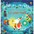 Le père Noël - Mon livre sonore à toucher - Dès 1 an