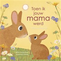 Toen ik jouw mama werd