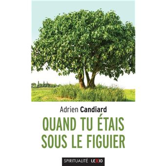 Quand tu etais sous le figuier