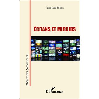 Ecrans et miroirs - 1