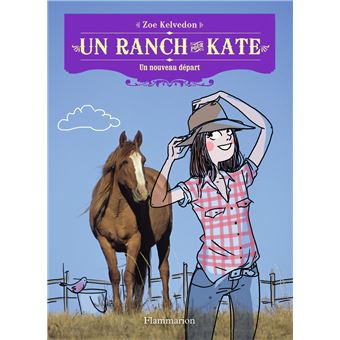 Un ranch pour Kate - Un ranch pour Kate, Un nouveau départ T1 - 1