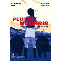 Plutôt Nourrir - L'appel d'une éleveuse