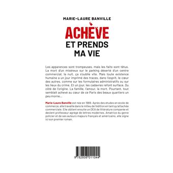 Achève et prends ma vie