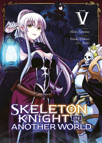 Skeleton Knight in Another World - Tome 5