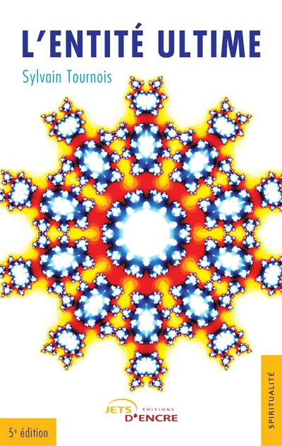 L'entité ultime 5e édition - Sylvain Tournois - Jets D'encre - broché - Recueil