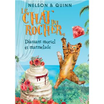 LE CHAT DU ROCHER 6, Diamant mortel et marmelade