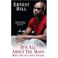 It's All About The Moon When The Sun Ain't Shining