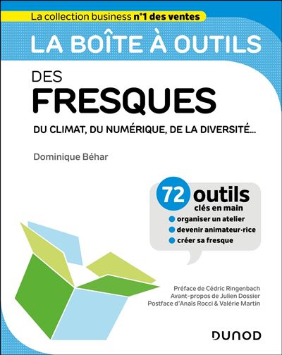 La boîte à outils des Fresques Du climat, du numérique, de la diversité... 40 fresques à connaître, 72 outils et méthodes - Dominique Béhar - Dunod - broché - Etude
