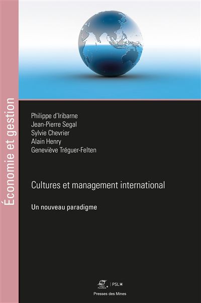 Cultures et management international Un nouveau paradigme - Philippe d' Iribarne - Presses Des Mines - broché - Etude