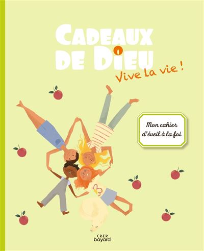 Cadeaux de Dieu - Vive la vie ! - Enfant - Service Diocesain