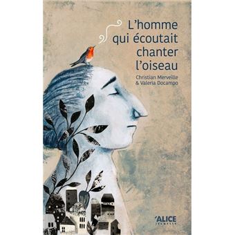 L'homme qui écoutait chanter l'oiseau - 1