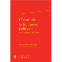 Construire la légitimité politique