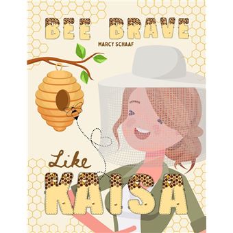 Bee Brave Like Kaisa - ebook (ePub) - Marcy Schaaf - Achat ebook | fnac
