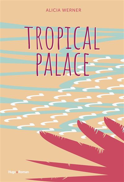 Tropical palace - Alicia Werner - broché