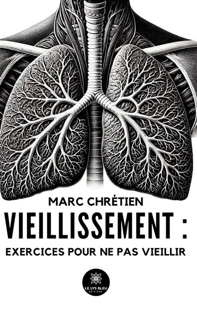 Vieillissement : exercices pour ne pas vieillir - Marc Chrétien (2025)