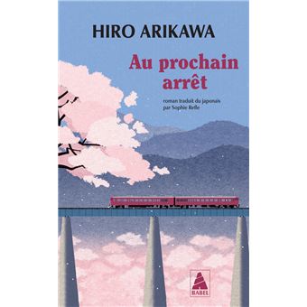 Au prochain arrêt - Poche - Hiro Arikawa, Sophie Rèfle - Achat Livre | fnac