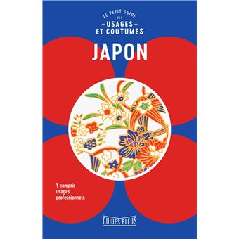 Japon : le petit guide des usages et coutumes - 1