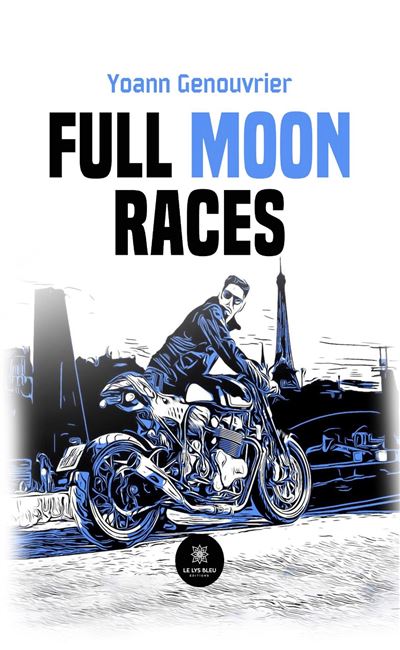 Full moon races - Yoann Genouvrier - Le Lys Bleu - broché - Roman - Le Lys Bleu