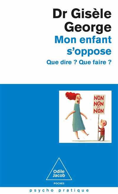 Mon enfant s'oppose - Nouvelle edition