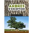 Arbres d'exception, les 500 plus beaux arbres de France