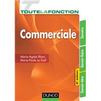 Toute la fonction commerciale- 2e éd. - Savoirs, savoir-faire, savoir-être