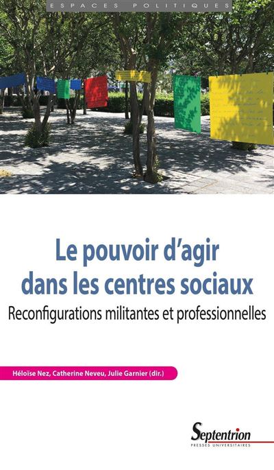 Le pouvoir d'agir dans les centres sociaux - Héloïse Nez - broché