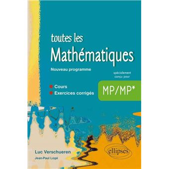 Toutes les Mathématiques MP - cours et exercices corrigés - Nouveau ...