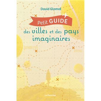 Petit guide des villes et des pays imaginaires - 1