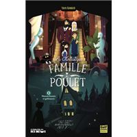 La Fantastique Famille Poulet - Tome 1 Maison hantée et gallinacés