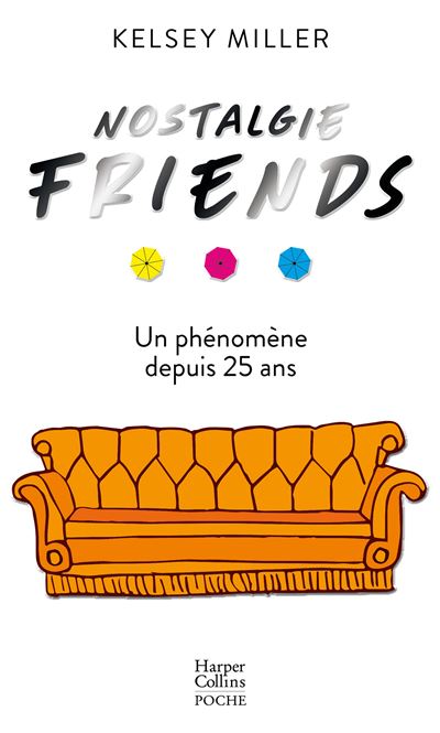 Friends - Un livre incontournable pour tous les fans de la série Friends -  Nostalgie Friends - Kelsey Miller - Poche, Livre tous les livres à la Fnac
