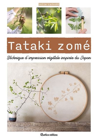 Tataki zomé - Technique d'impression végétale inspirée du Japon - Julie Laforêt - broché