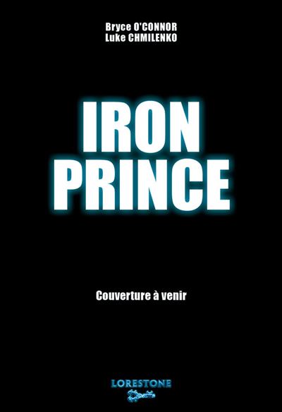 Iron Prince - Tome 1 - Partie 1  Une aventure de Progression