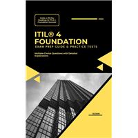 ITIL® 4 Foundation: Exam Prep Guide & Practice Tests