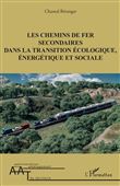 Les chemins de fer secondaires dans la transition écologique, énergétique et sociale