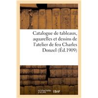 Catalogue de tableaux, aquarelles et dessins de l'atelier de feu Charles Donzel