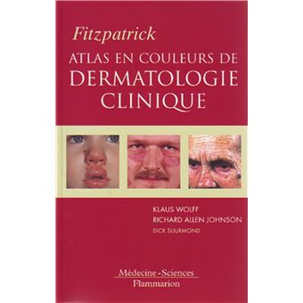 Fitzpatrick. Atlas en couleurs de dermatologie clinique