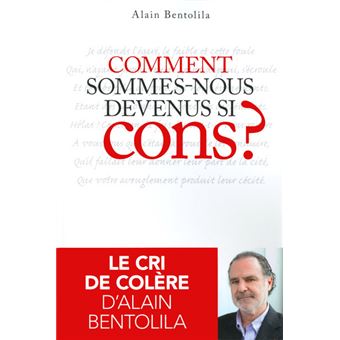 Comment sommes-nous devenus si cons ? - 1
