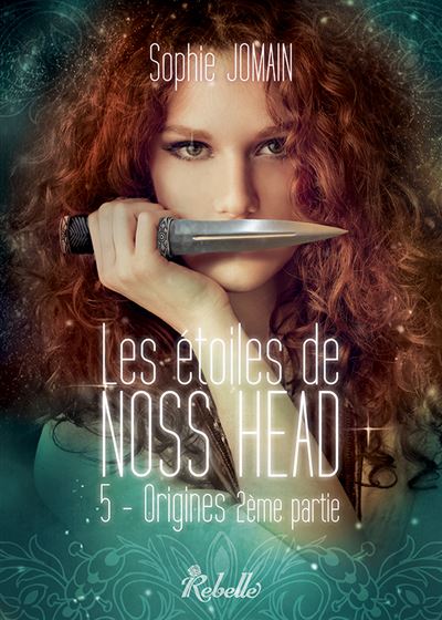 Les étoiles de Noss Head : 5 - Origines (2e partie) - Sophie Jomain - broché