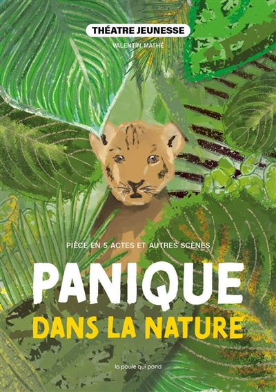Panique dans la nature - Piece en 5 actes et autres scenes a