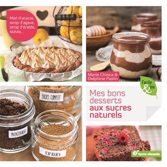 Mes bons desserts aux sucres naturels - 1