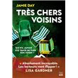 Très chers voisins