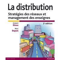 Distribution (la) 2e ed strategie des reseaux et management des enseignes