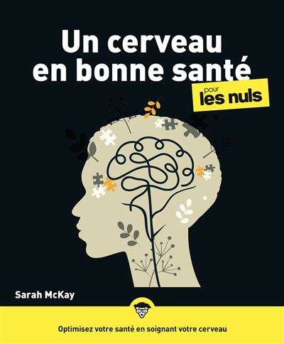 Sarah McKay - Le guide indispensable pour booster et entretenir votre matière grise ! (2026)